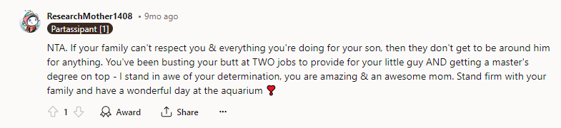 NTA. If your family can't respect you and everything you're doing for your son,