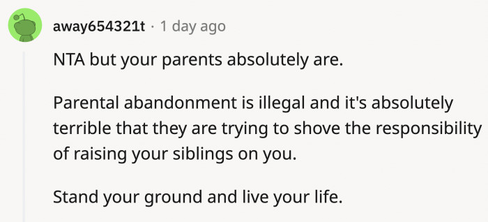OP's life will never be the same if her parents go through with their abandonment plans. She won't even have a real chance at a good future.