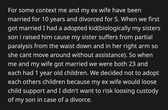 She wants OP to treat both children equally, although he doesn't have any legal obligation to do so