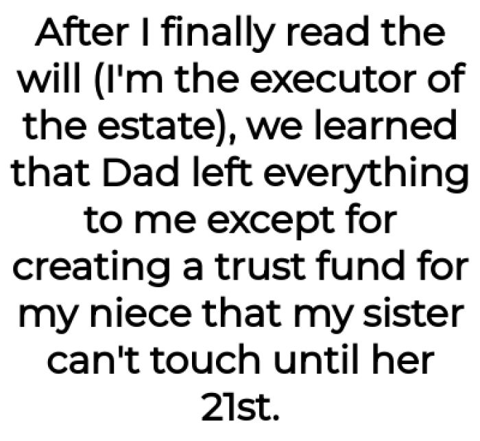 When the OP read the will, her sister was disappointed: