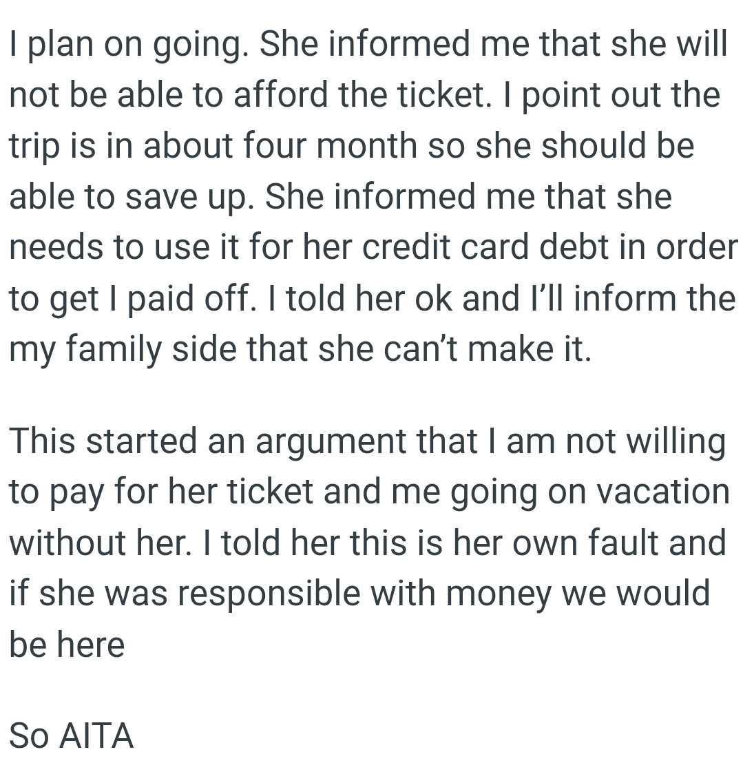 She informed the OP that she needs to use the money for her credit card debt in order to pay it off
