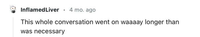 OP probably should have ended the conversation long ago