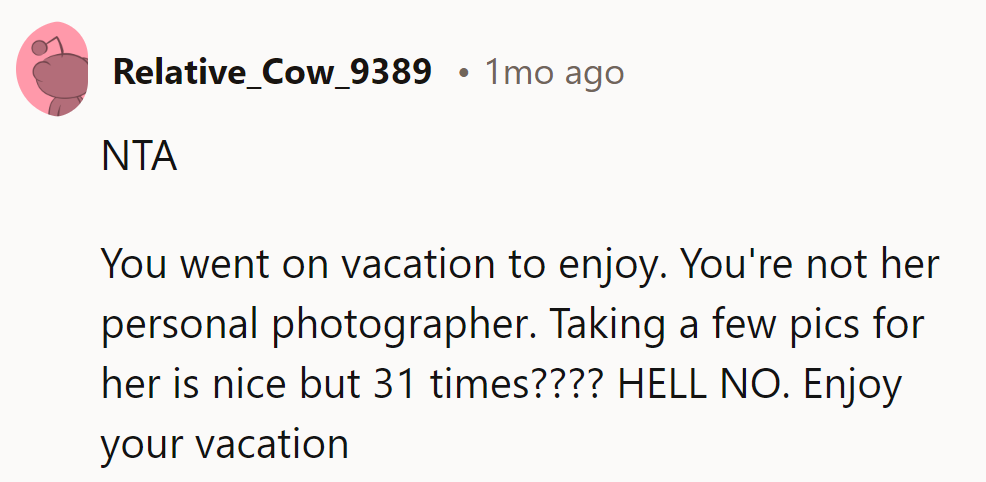 Thirty-one pics? More like a photoshoot than a chill-out!