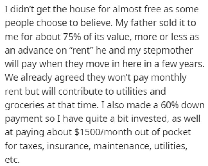 OP pointed out that they had to spend a fair amount of money on the house