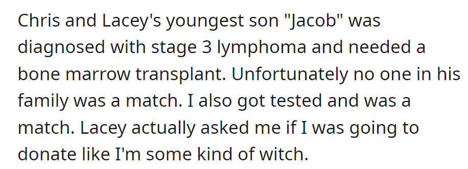 Jacob, Chris and Lacey's son, needs a bone marrow transplant. No family matches, but she's a match.