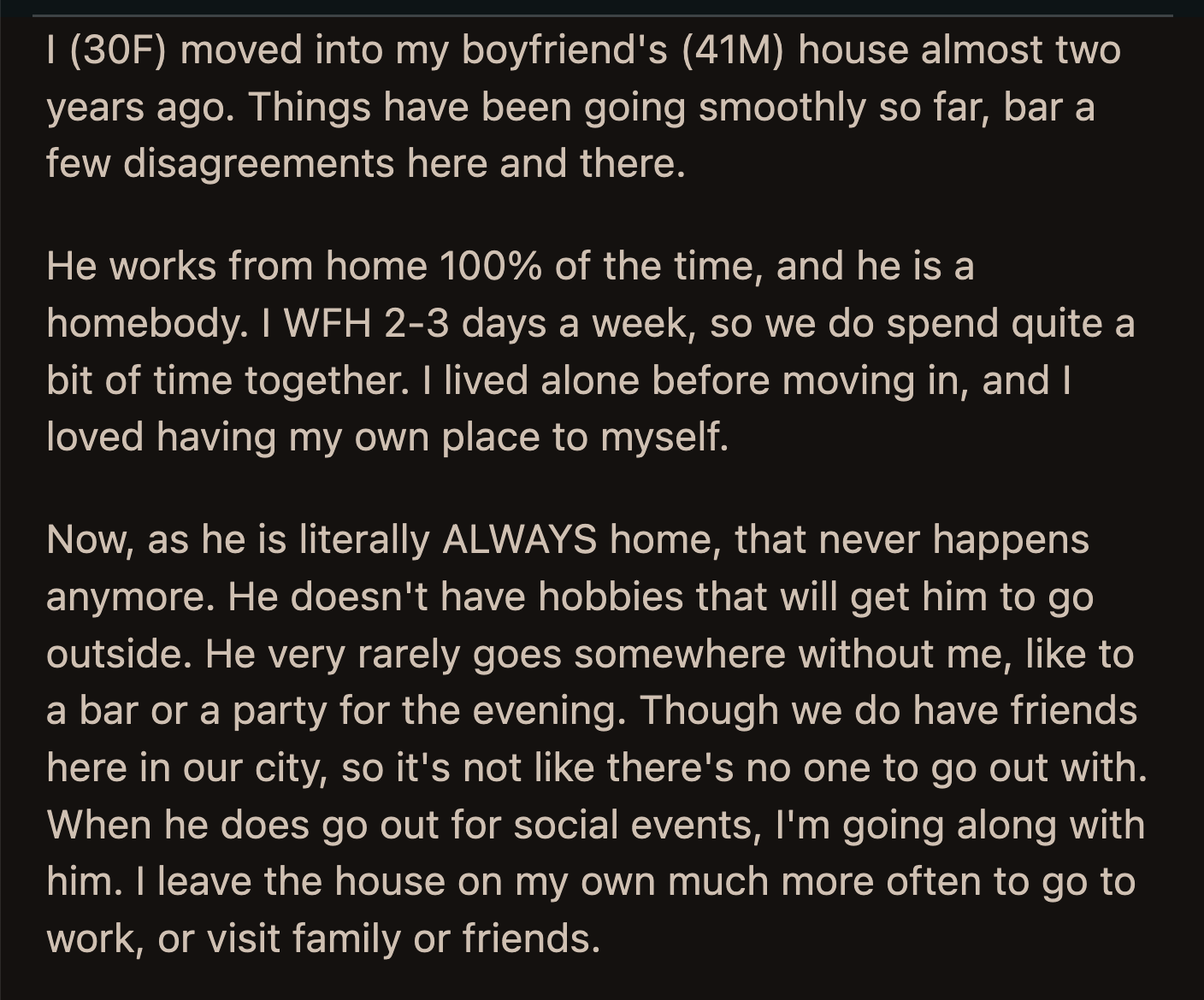 She snapped at her boyfriend when a friend of his asked him out for drinks, but he declined because he didn't feel like it.