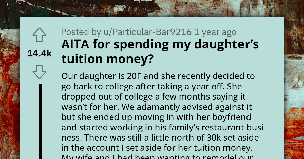 Redditor Asks If He's Wrong For Refusing To Help Daughter With College Tuition Because She Missed Her Chance