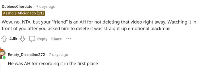 The friend was TA no matter what because he should have never taken the video or he should have deleted it whenever she asked him to.