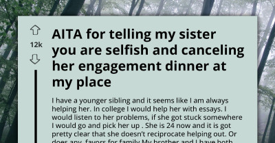 Woman Pulls The Plug On Sister’s Engagement Dinner, After She Refuses Doing Her An Important Favor