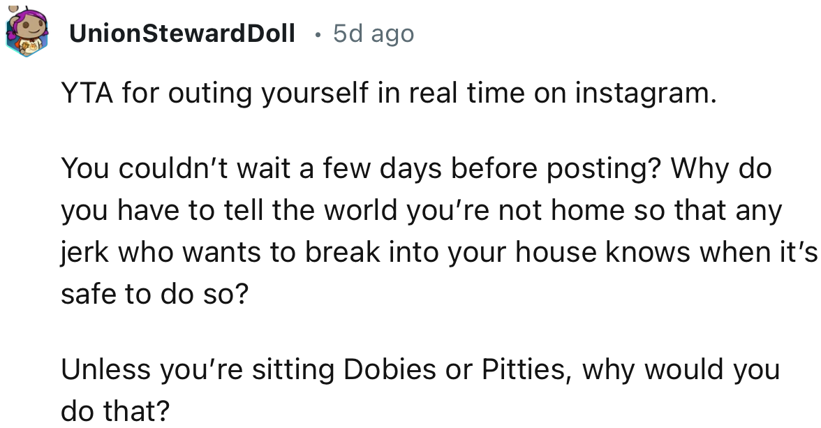 “YTA, thank you for outing yourself in real time on Instagram. You couldn’t wait a few days before posting?”