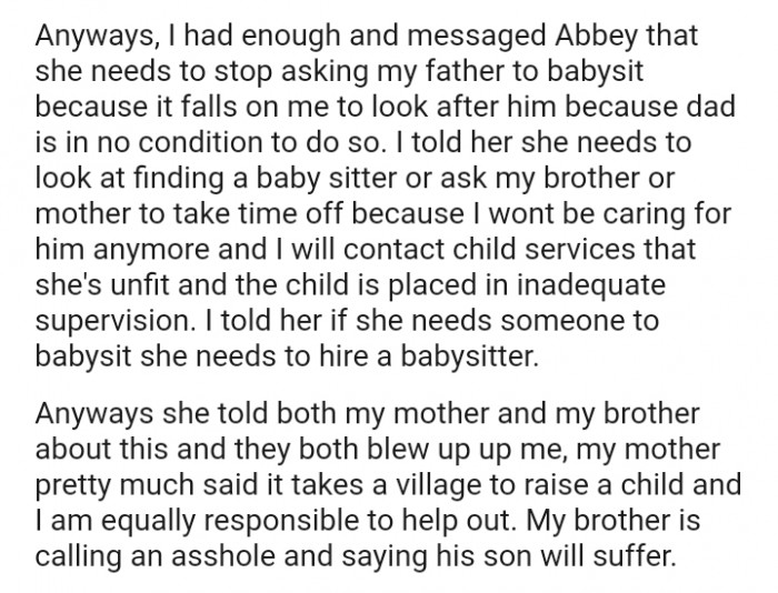 The OP told her that if she needs someone to babysit, she needs to hire a babysitter
