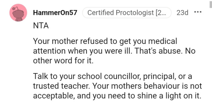 The OP's mom refused to get them medical attention when it was needed.