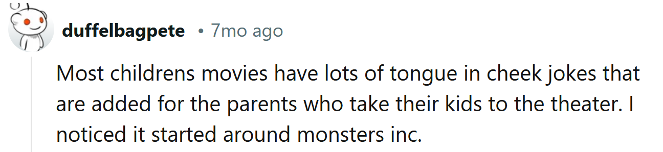 The jokes are added for the parents.