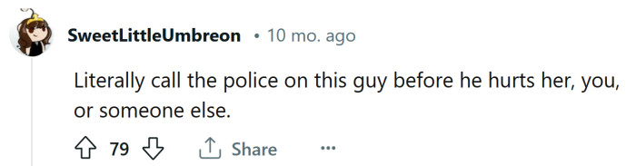 Stop him before he hurts her or some other girl.