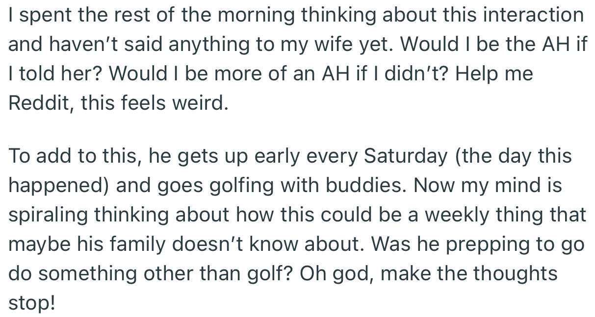 OP is torn on whether to tell his wife or keep it a secret