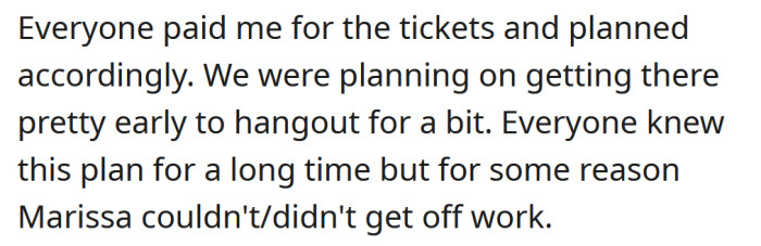 The Redditor bought the tickets, and her friends paid her back accordingly.