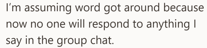 What hurts most now is being met with no response at all.