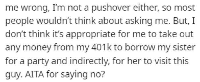 OP doesn't want to give her the money and he's asking Reddit if it would be rude to say no