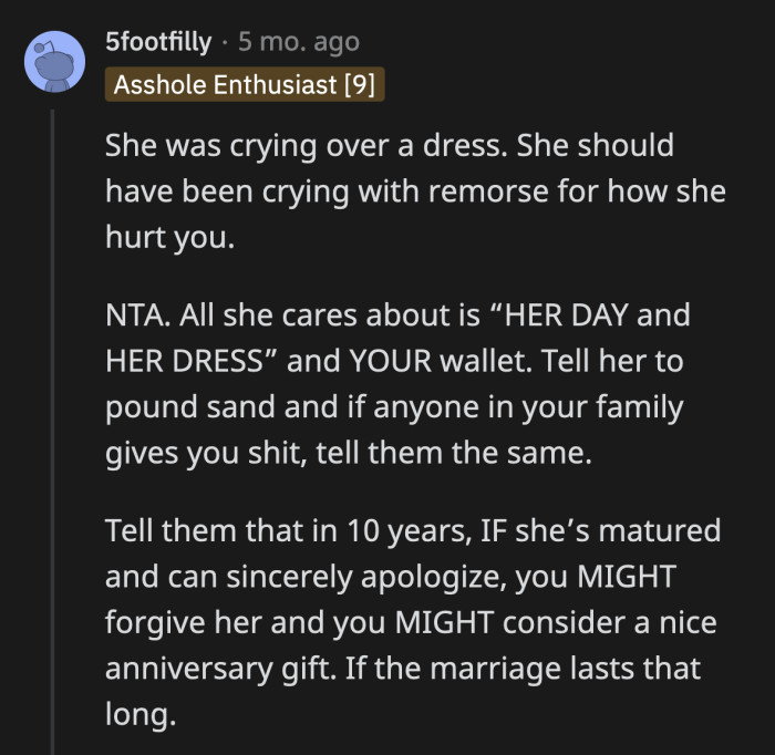 It's telling that when OP snapped, her sister was more concerned about losing the $7k promised to her than she was about OP's feelings.