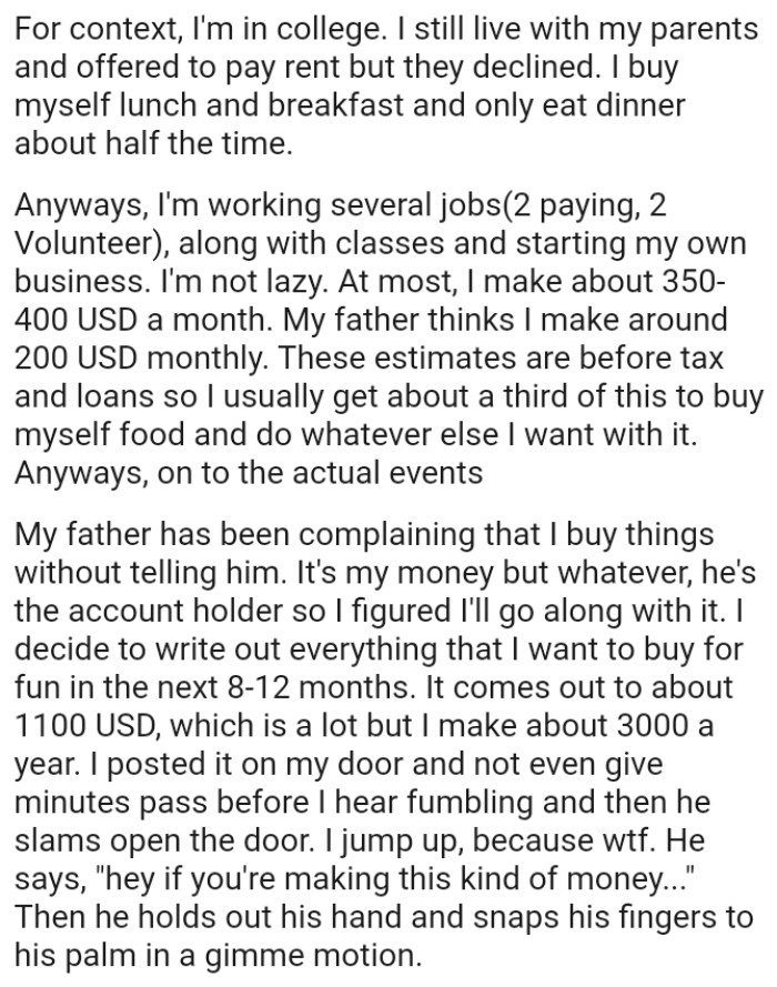 OP's in college, still lives with the parents and offered to pay rent but got declined