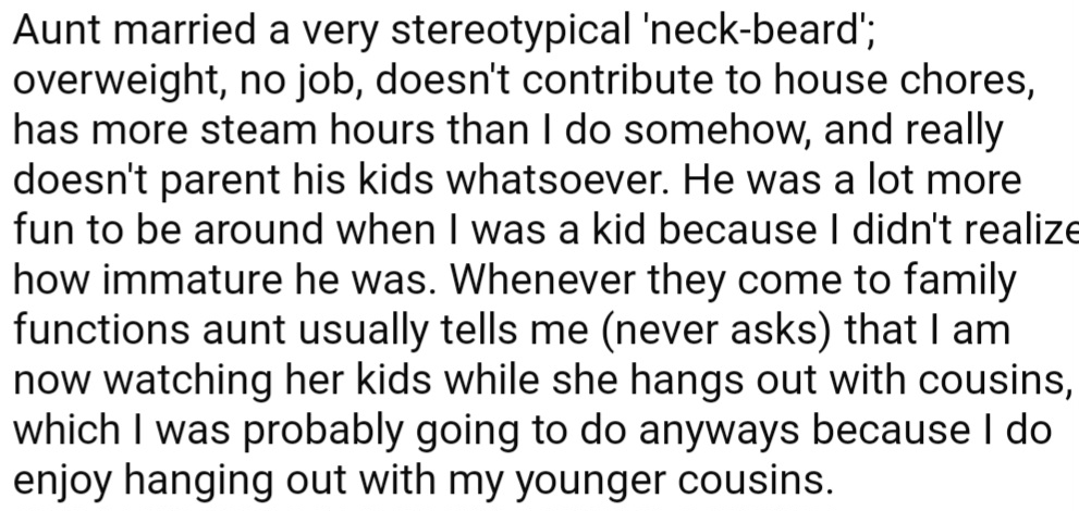 OP's Aunty's husband is lazy and doesn't help with the kids. She makes OP babysit without asking.