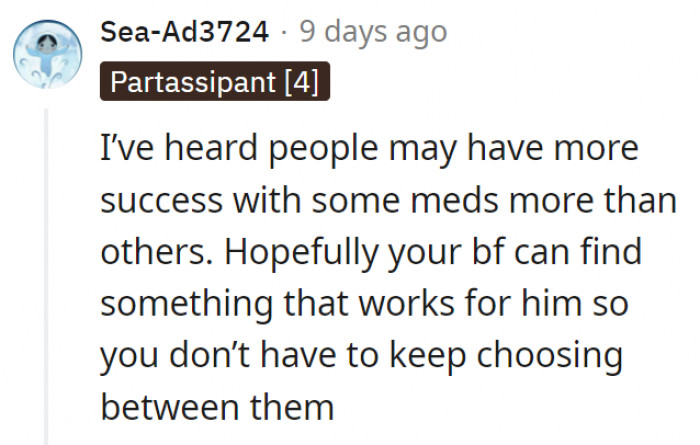 3. Hopefully, they can find a good alternative while the boyfriend's waiting since he is willing to go through the meds and immunotherapy after all