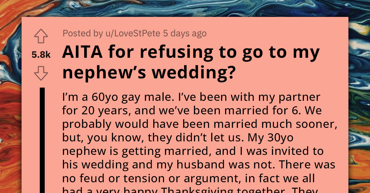 Man Refuses To Go To His Nephew's Wedding Because They Didn't Invite The Husband, Family Tries Guilt Tripping Him