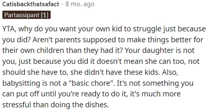 Babysitting isn't a simple task; it's more demanding than typical chores like dishwashing.