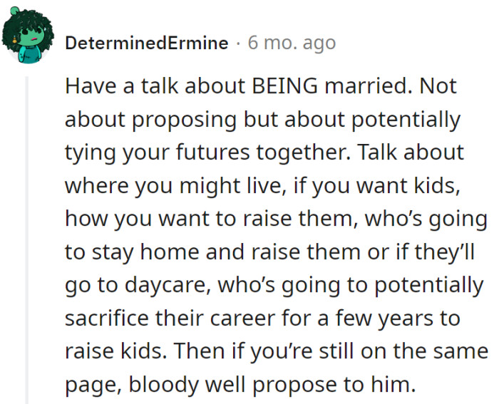 Forget the proposal charade. Dive into the marriage talk: living, kids, sacrifices.