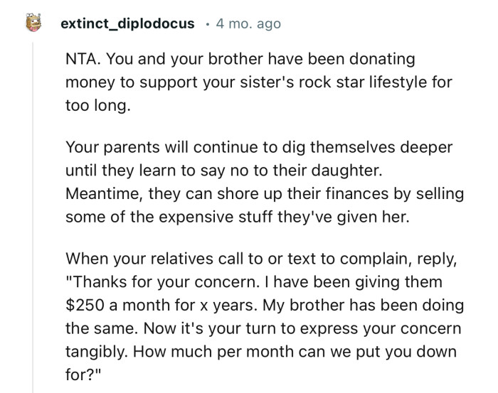 NTA. You and Your Brother Have Been Donating Money to Support Your Sister's Rock Star Lifestyle for Too Long.