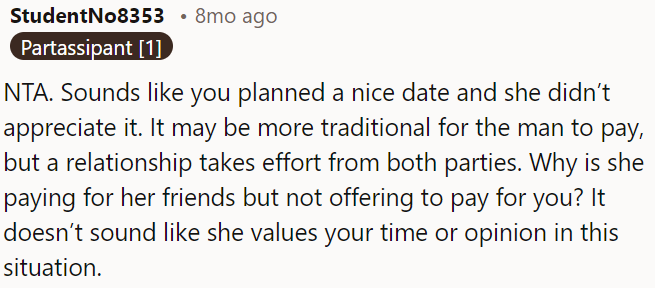 If she's willing to pay for her friends but not for OP, it might indicate a lack of appreciation for OP's time and effort.