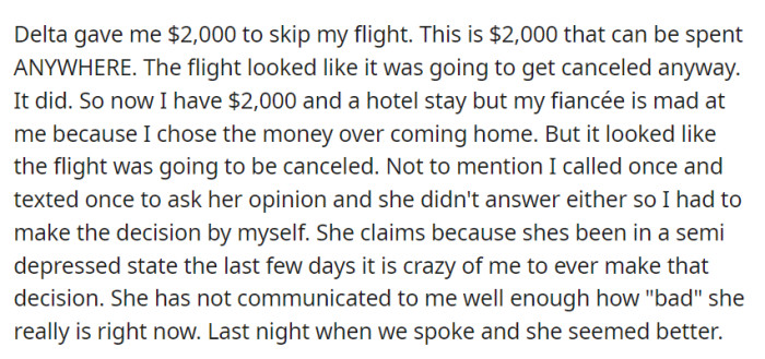 OP was offered $2,000 by Delta to skip a potentially cancelled flight—and they accepted it. However, OP's partner was not really keen on that decision, and now they're asking if they were in the wrong for it.