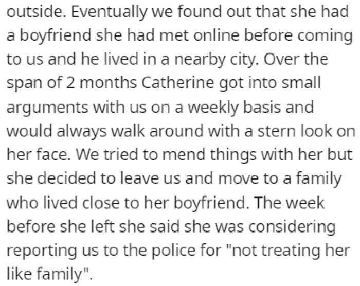 After a couple of months, Catherine decided to leave to live with her boyfriend