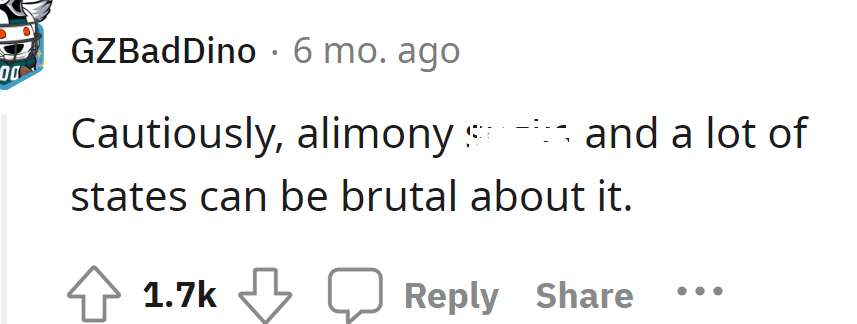 He should be cautious about alimony