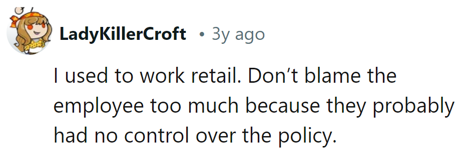 Don't shoot the messenger! They're just following orders, like retail's reluctant superheroes.
