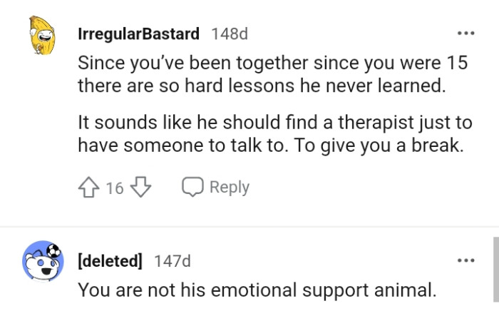 It sounds like OP's husband needs to find a therapist just to have someone to talk to