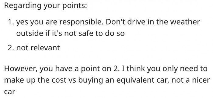 16. She shouldn't have driven in the harsh weather.