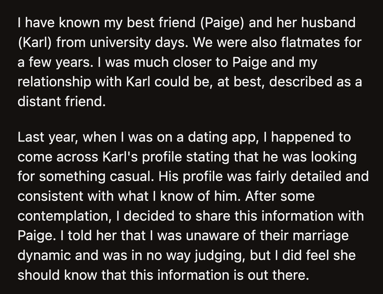 OP agreed, and that was the last time they spoke of the issue. Since then, OP noticed a shift in their dynamic.