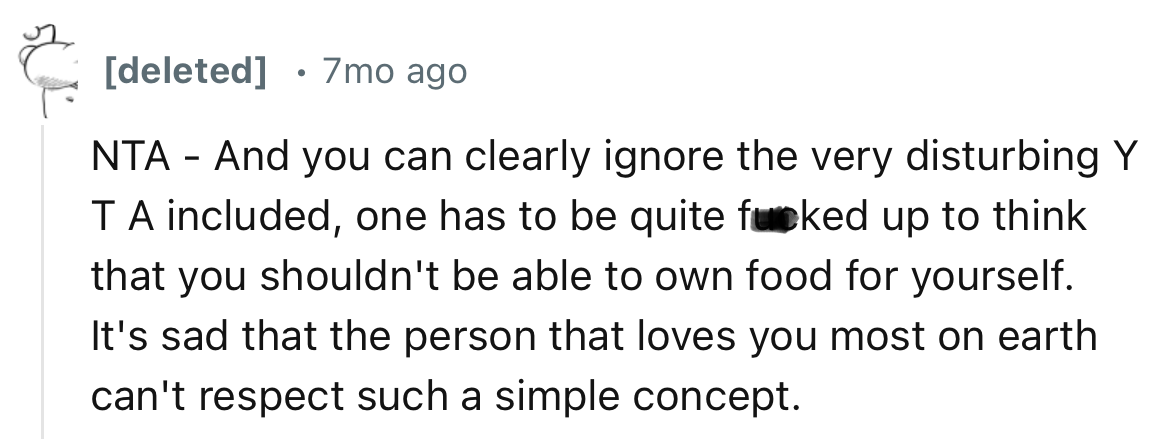 “It's sad that the person who loves you most on earth can't respect such a simple concept.”