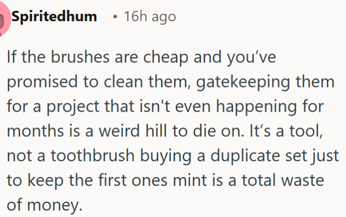 Hoarding tools for a future project nobody is working on yet is plain selfish