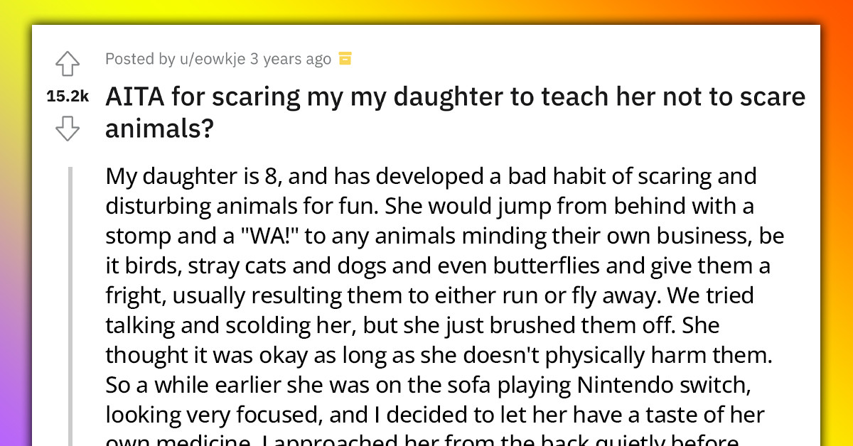 Father Scares His Daughter to Teach Her That Scaring Animals Is Not Good, but His Wife Thinks He Is Childish for Doing So