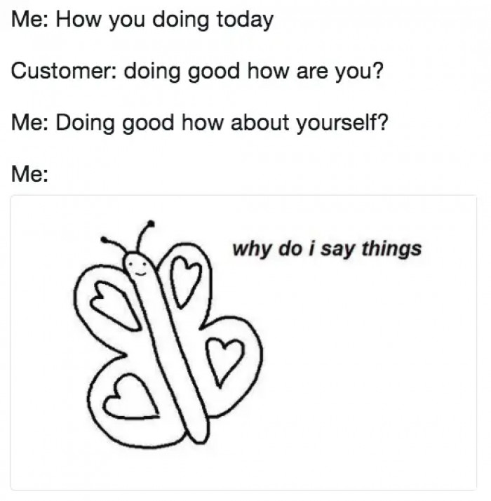 10. When a customer does this