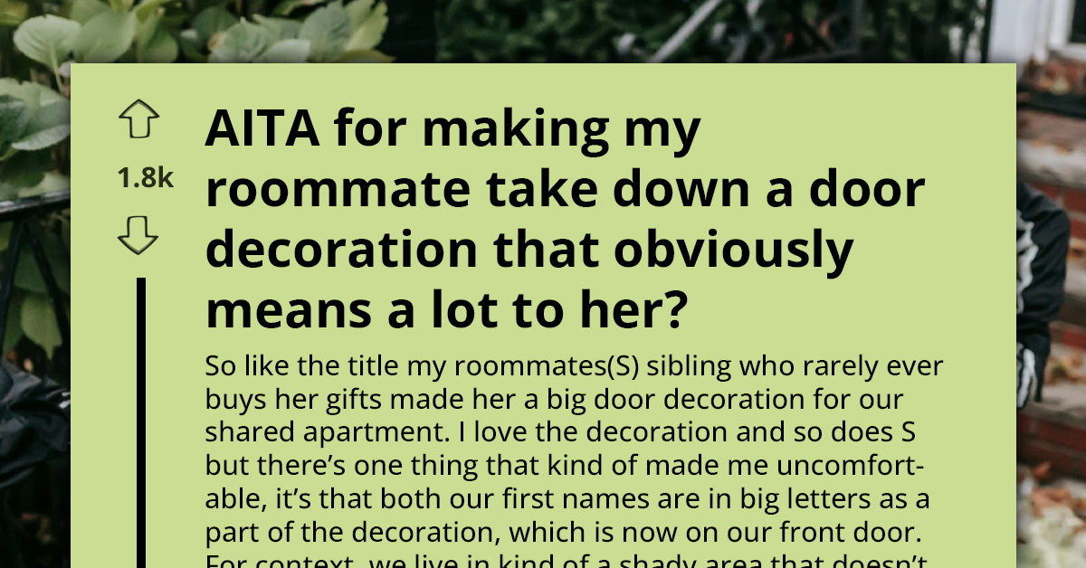 I Made My Roommate Take Down A Door Decoration That Meant A Lot To Her - AITA?