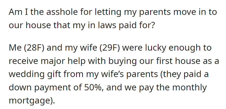 OP questions if it's wrong to let their parents move into a house largely funded by their in-laws.
