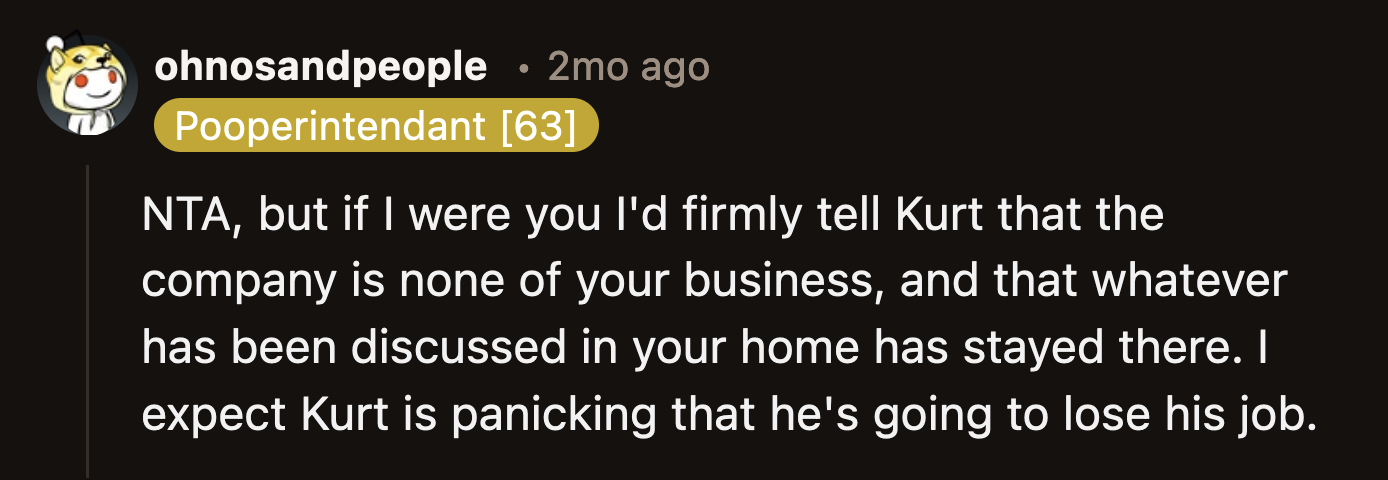 Can you blame Kurt for being paranoid that OP betrayed his secrets to her uncle?