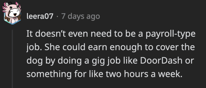 In regards to their suggestions for OP's wife to get a job, it doesn't have to be too time-consuming