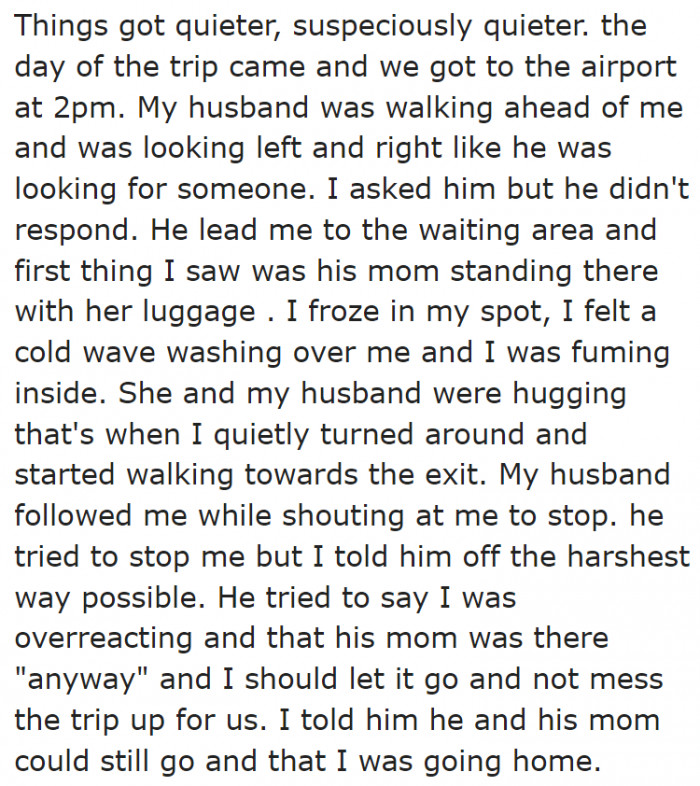 She was shocked to find out that her mother-in-law is coming with them.