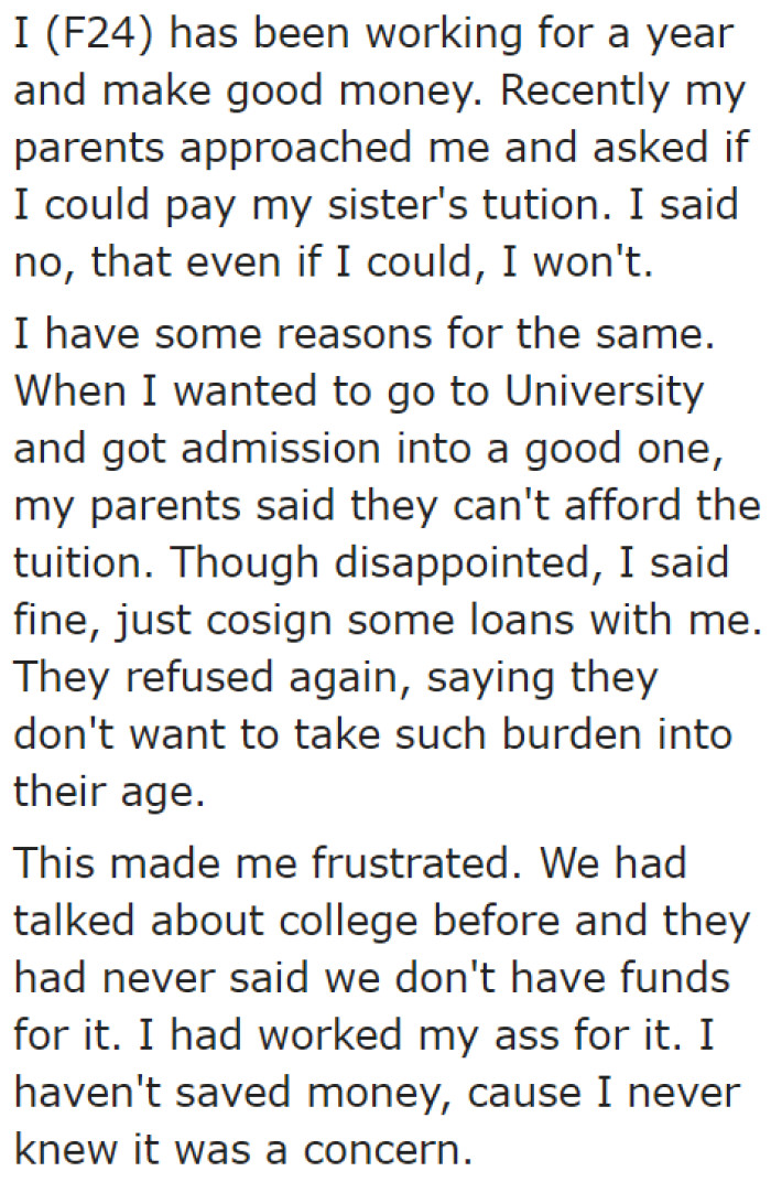 She reveals the reason why she refuses to support her sister: apparently, her parents didn't support her college education.