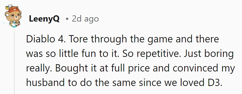 He bought Diablo 4 at full price and convinced his husband to do the same. It turned out boringly repetitive.