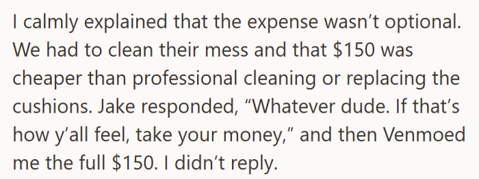 Even after a fair explanation, the payment felt more like resentment than resolution.